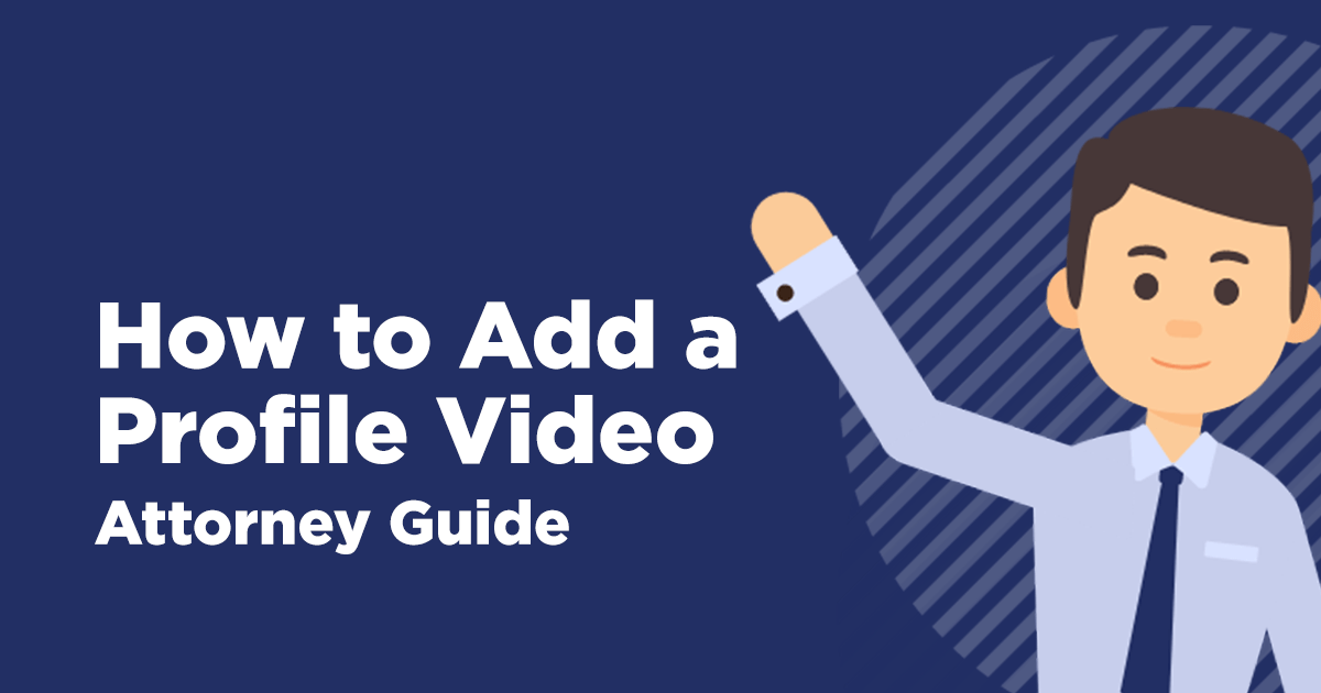 How to Add a Profile Video (Attorney Guide)